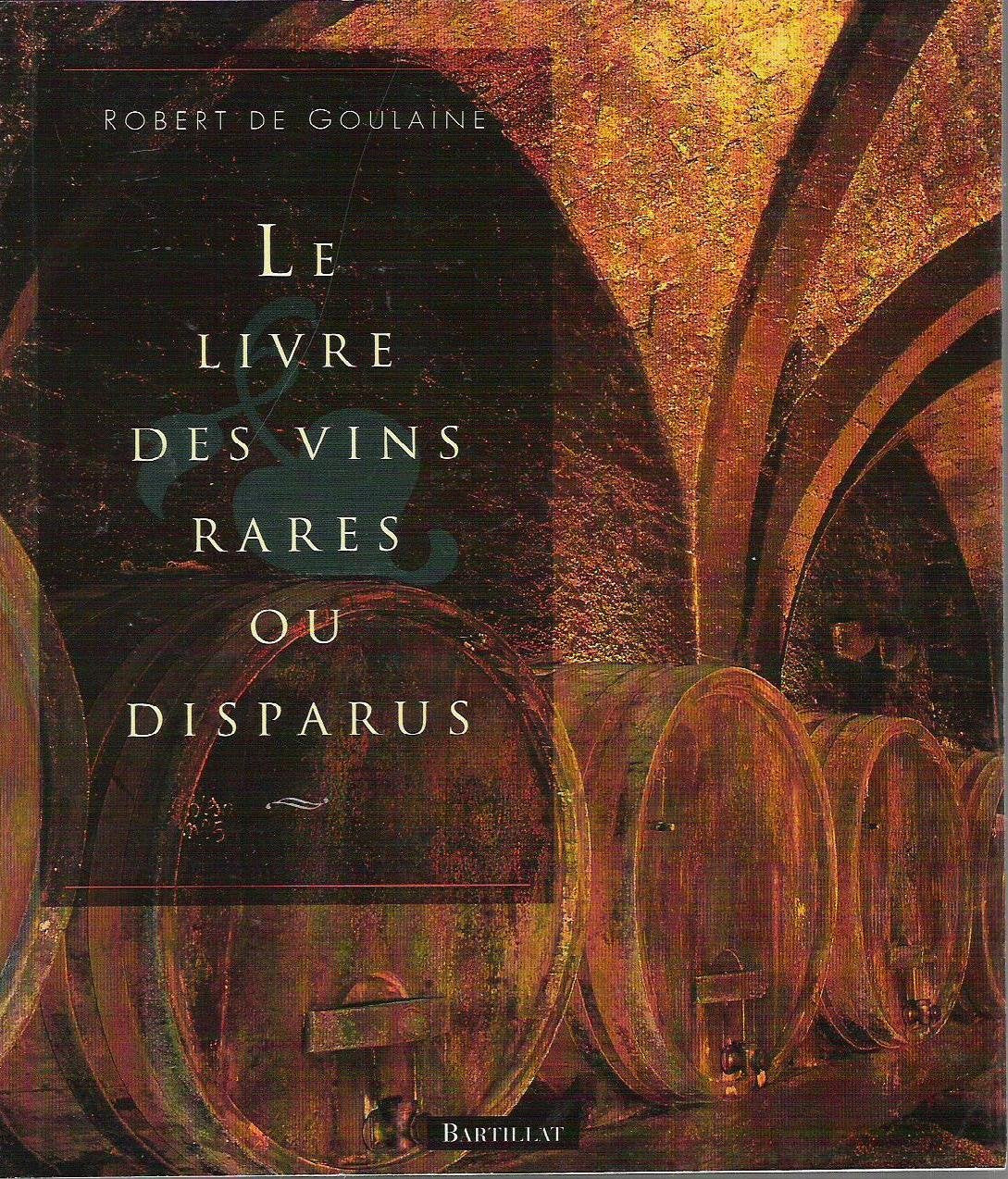 Le livre des vins rares ou disparus Books