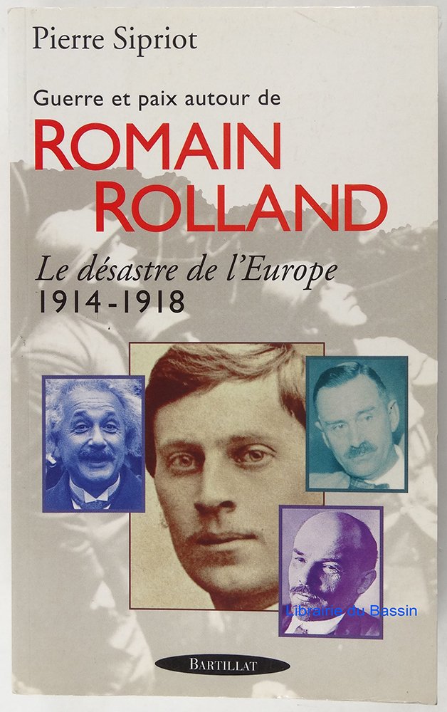 Guerre et paix autour de Romain Rolland: Le désastre de l'Europe, 1914-1918 Essays & Short Stories
