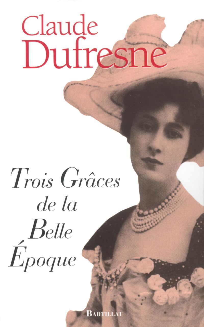 TROIS GRACES DE LA BELLE EPOQUE book