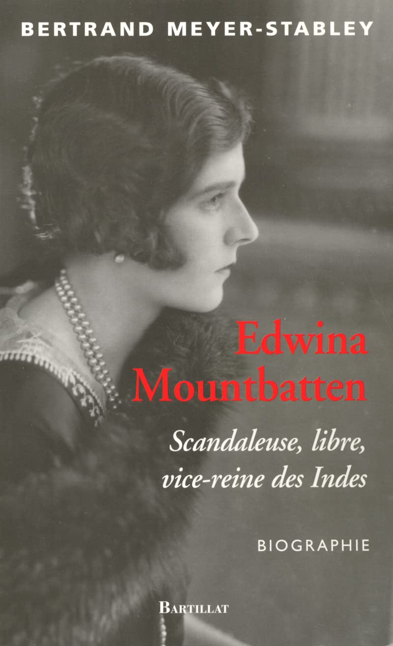 EDWINA MOUNTBATTEN SCANDALEUSE, LIBRE, VICE-REINE DES INDES book