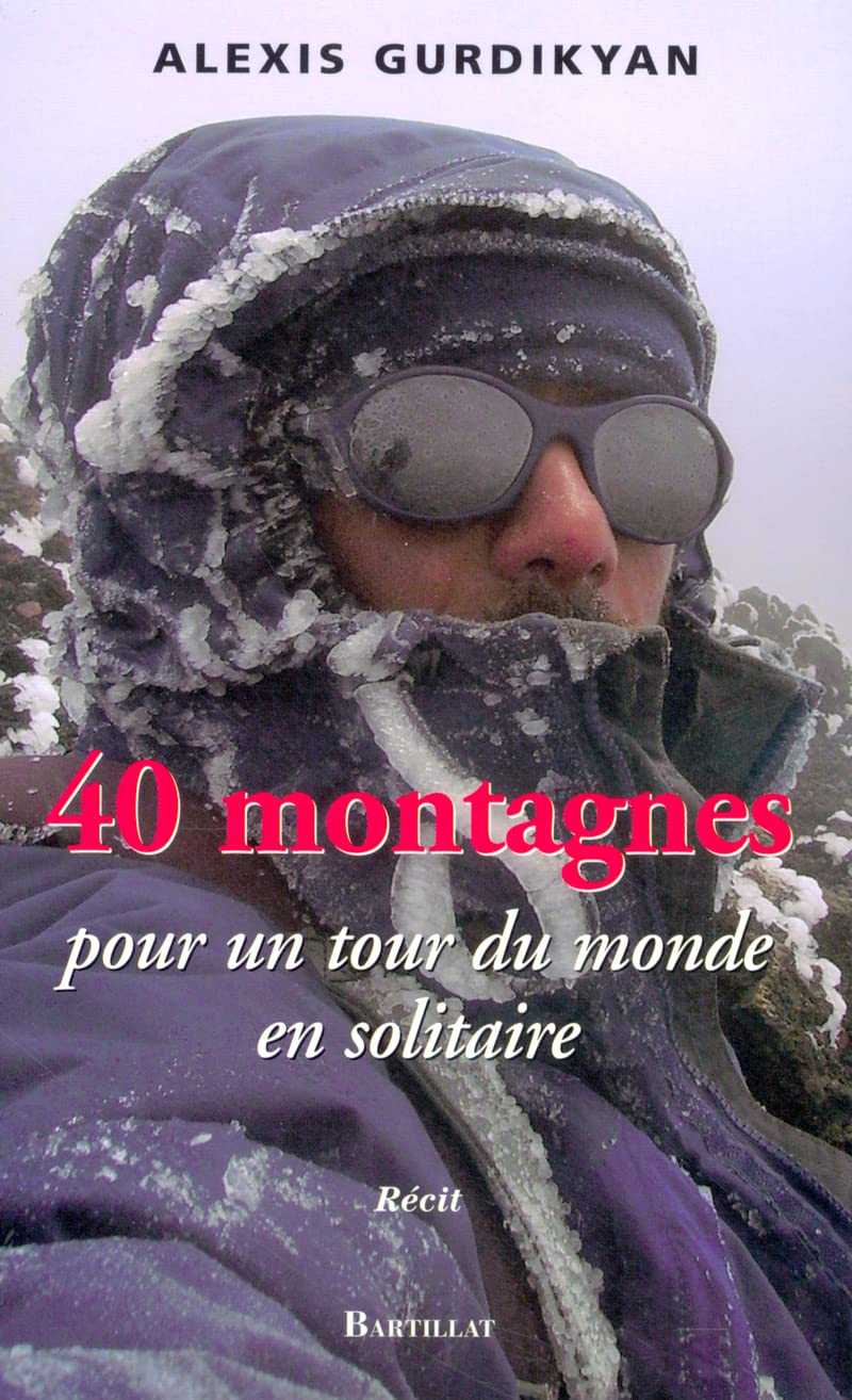 40 montagnes pour un tour du monde en solitaire Essays & Short Stories