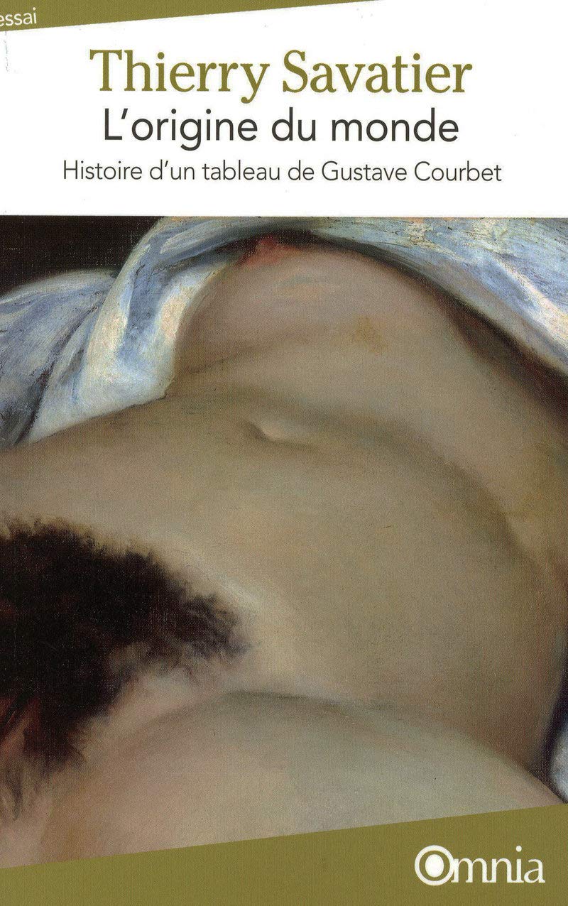 L'ORIGINE DU MONDE - HISTOIRE D'UN TABLEAU DE GUSTAVE COURBET 4ED book