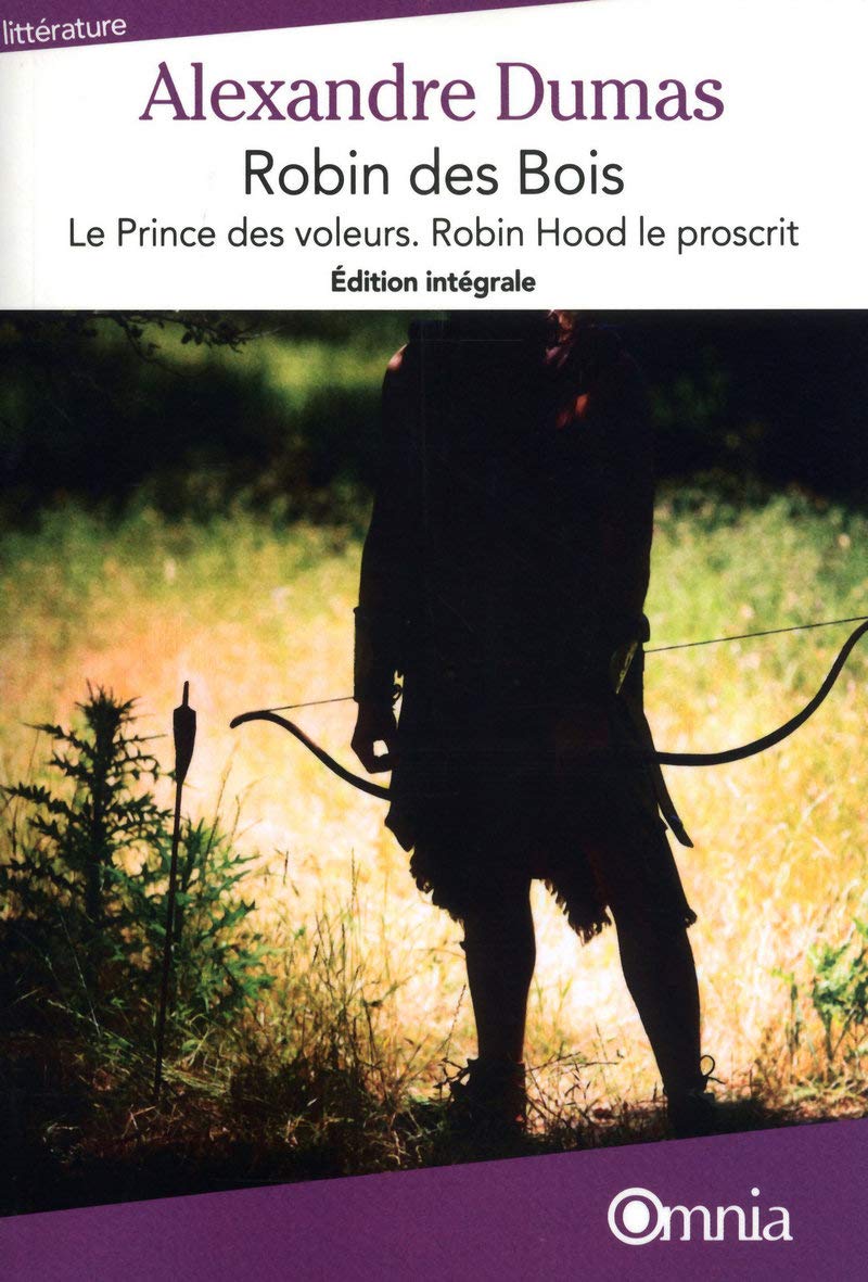 Robin des Bois - Le prince des voleurs, Robin Hood le proscrit - Edition intégrale Classics