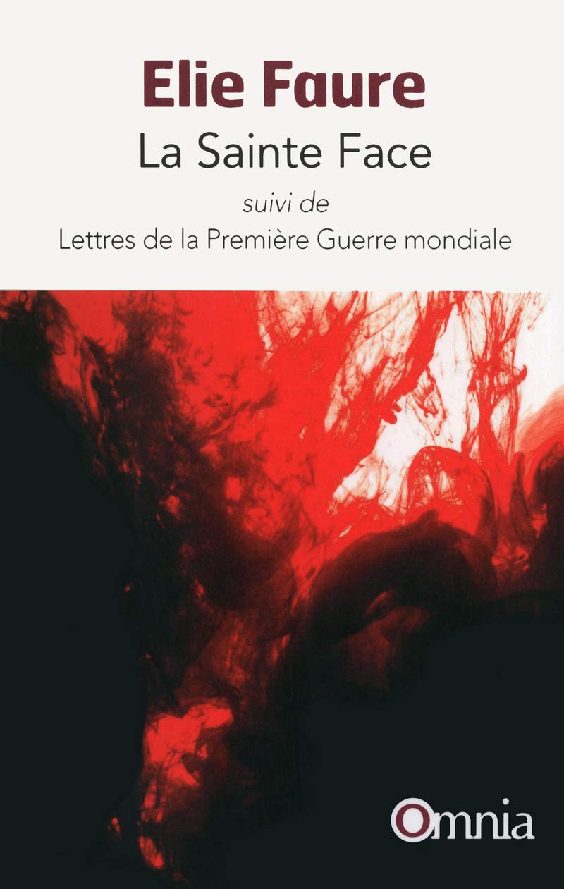 La Sainte Face: Suivi de Lettres de la Première Guerre mondiale Politics & History