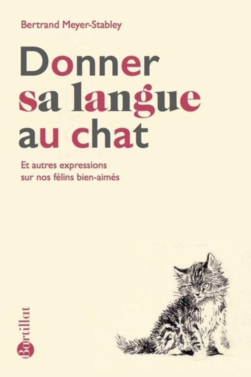 Donner sa langue au chat - Et autres expressions sur nos félins bien-aimés book