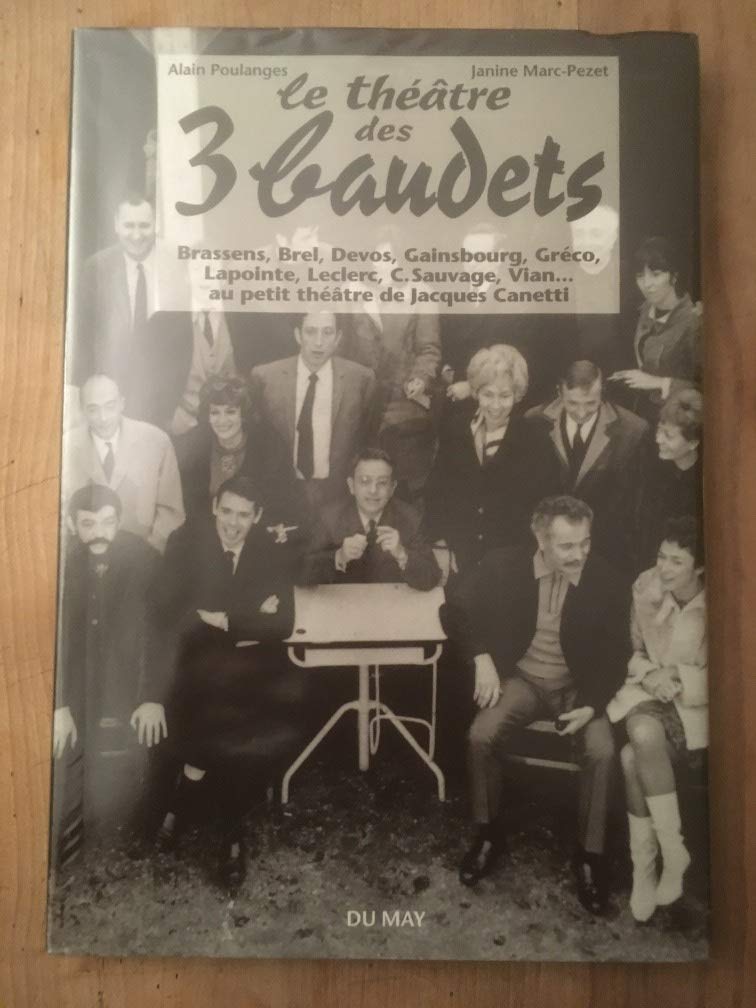 Le Théâtre des 3 baudets: Brassens, Brel, Devos... au petit théâtre de Jacques Canetti Books