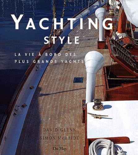 Yachting Style: La vie à bord des plus grands yachts book