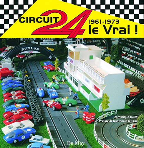 Circuit 24 le Vrai !: 1961-1973 book