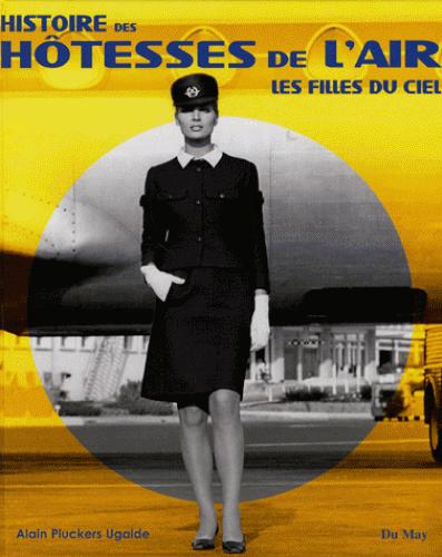 Histoire des hôtesses de l'air : les filles du ciel book
