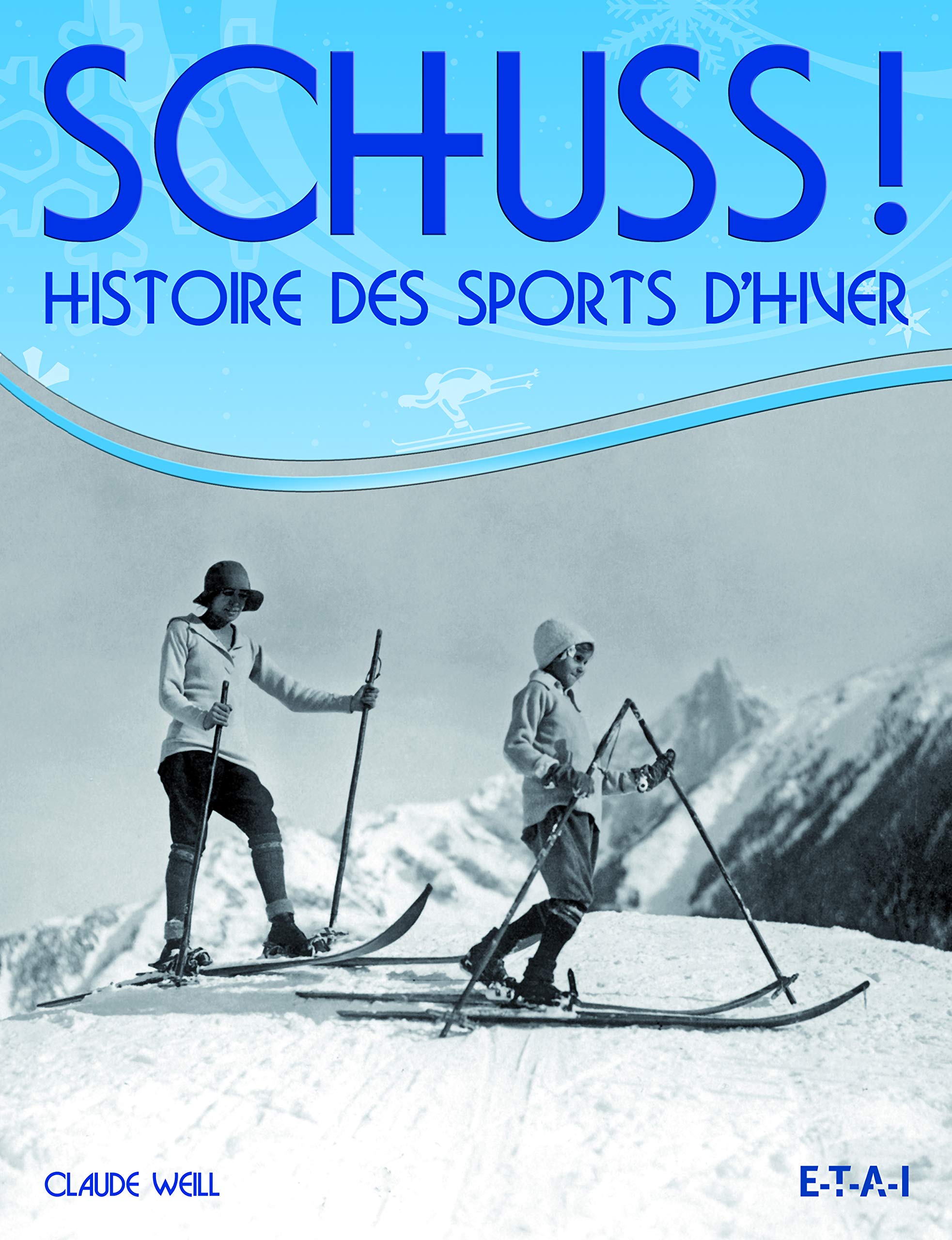 SCHUSS : Histoire des Sports d'Hiver book