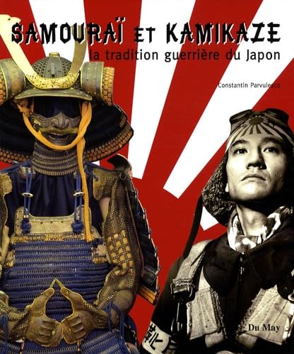 Samouraï et kamikaze: La tradition guerrière du Japon book