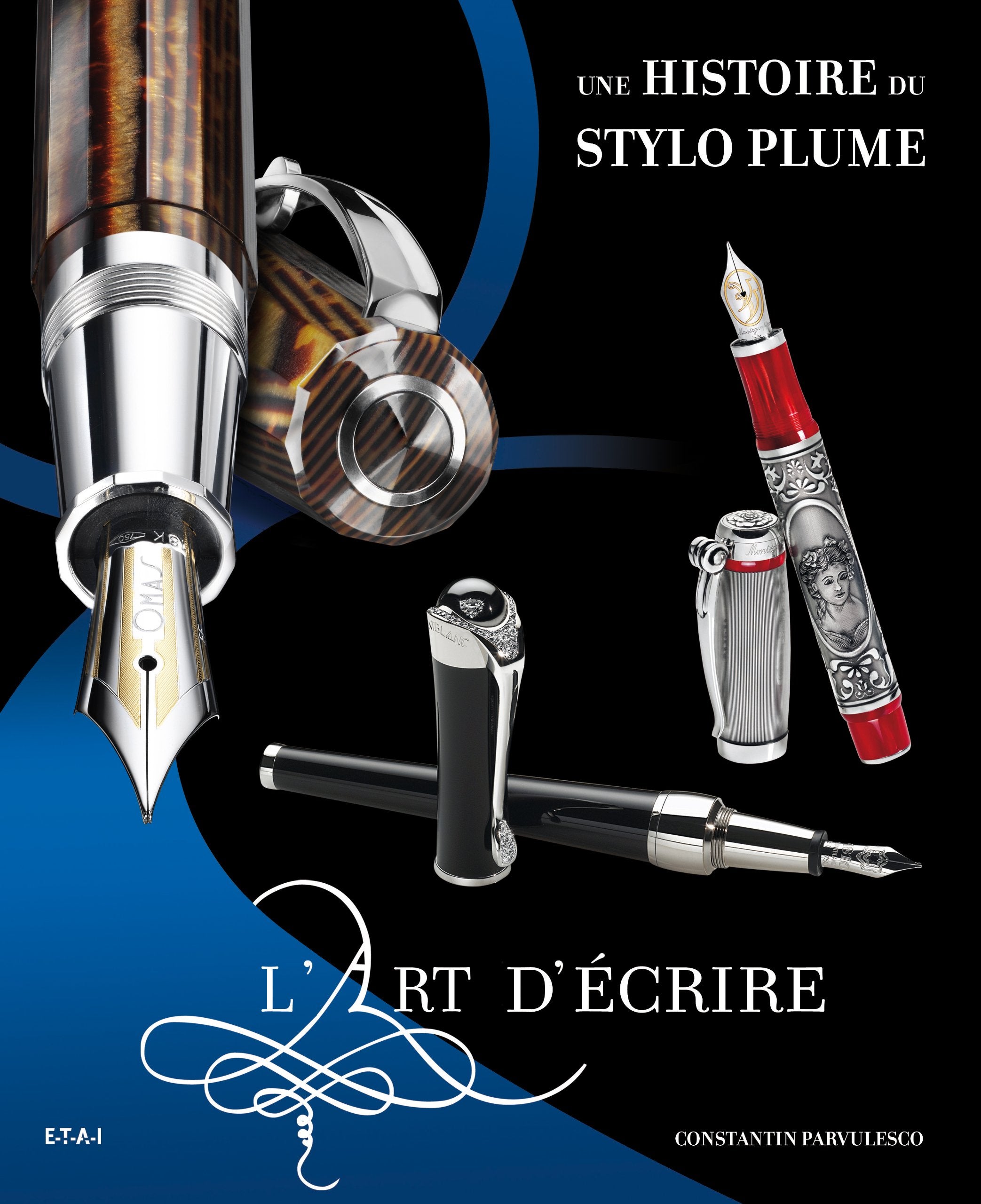 L'art d'écrire: Une histoire du stylo plume book