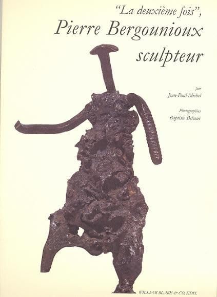 La deuxième fois, Bergounioux sculpteur book