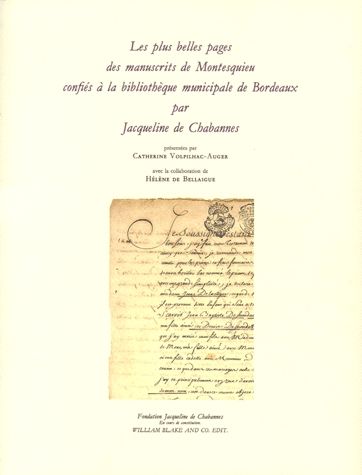 Les plus belles pages des manuscrits de Montesquieu : confiés à la Bibliothèque municipale de Bordeaux par Jacqueline de Chabannes book