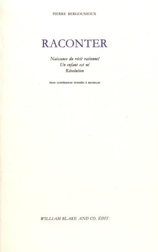 Raconter: Trois conférences données à Bruxelles : Naissance du récit rationnel ; Un enfant est né ; Révolution book
