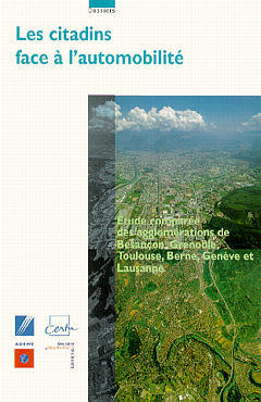 Les citadins face à l'automobilité : étude comparée des agglomérations de Besançon, Grenoble, Toulouse, Berne, Genève et Lausanne book