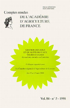 Comptes rendus de l'Académie d'agriculture de France, n° 84-5. Gestion des sols et qualité : situation et examen des actions menées en Lorraine book