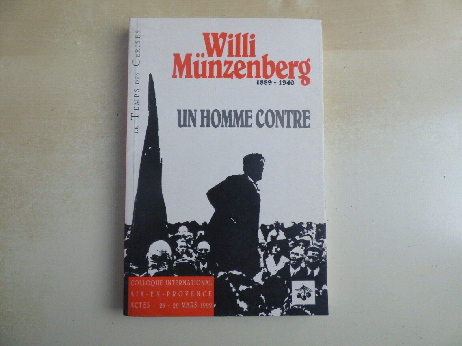 Willi Münzenberg, un homme contre : actes book