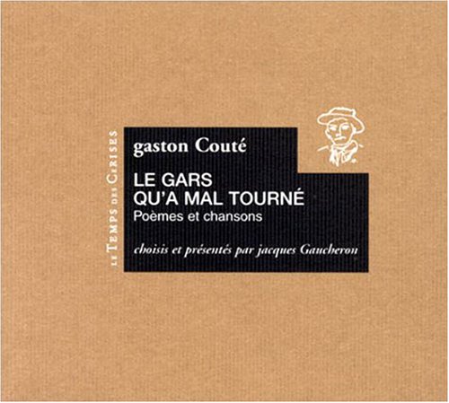 Le Gars qu'a mal tourné : Poèmes et chansons book