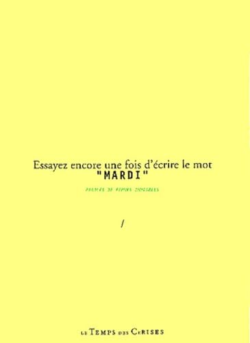 Essayez encore une fois d'écrire le mot mardi : Paroles de femmes immigrées book