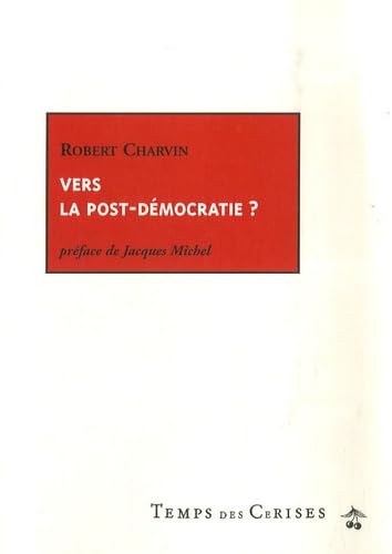Vers la post démocratie : notre présent et notre avenir ? Books