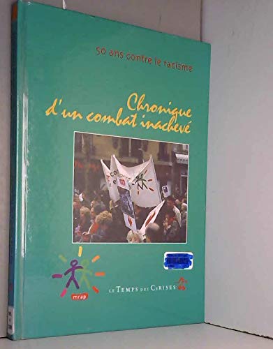 Chronique d'un combat inachevé : 50 ans contre le racisme book