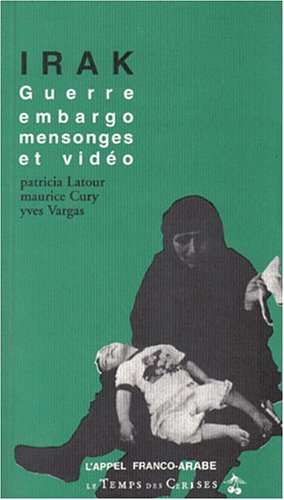 Irak : Guerre, embargo, mensonges et vidéo book