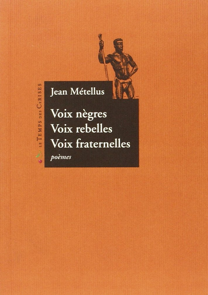 Voix nègres, Voix rebelles, Voix fraternelles book