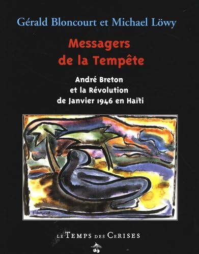Messagers de la tempête: André Breton et la Révolution de janvier 1946 en Haïti book