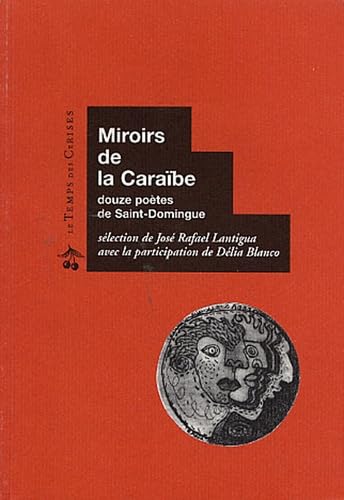 Miroirs de la Caraïbe : douze poètes de Saint-Domingue book
