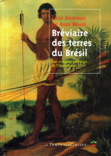 Bréviaire des terres du Brésil : une aventure au temps de l'inquisition International