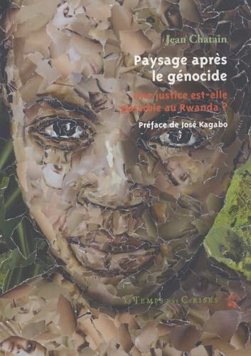 Paysages après le génocide: Une justice est-elle possible au Rwanda? book