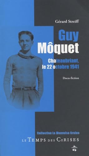 Guy Môquet, Chateaubriant, le 22 octobre 1941 book