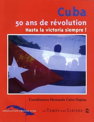 50 ans de révolution: Hasta la victoria siempre ! book