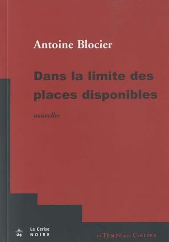 Dans la limite des places disponibles: Et autres nouvelles noires book