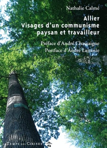 Allier: Visage d'un communisme paysan et travailleur book