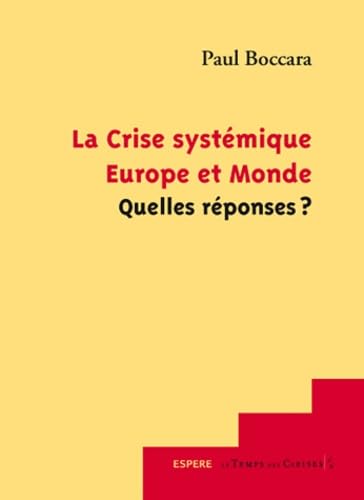 La Crise systémique, Europe et Monde Quelles réponses ? book