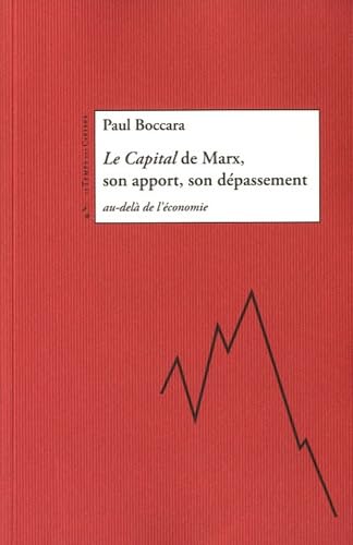 Le Capital de Marx, son apport, son dépassement: Au-delà de l'économie book