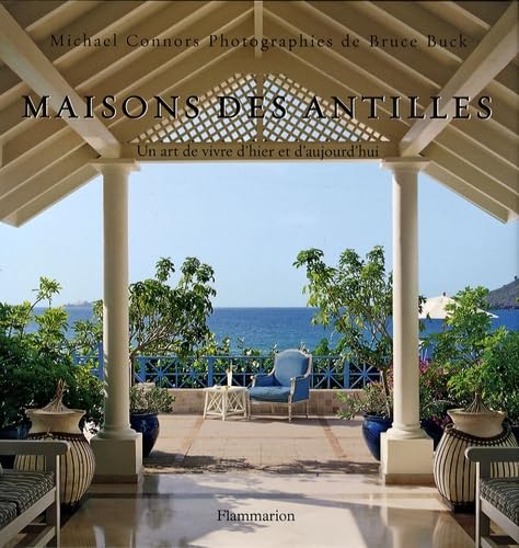 maisons des antilles: UN ART DE VIVRE D'HIER ET D'AUJOURD'HUI book