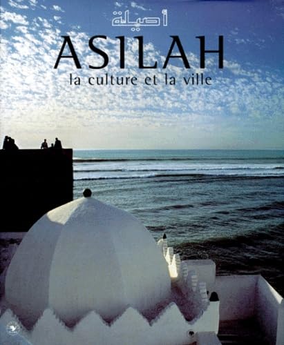 Asilah. La Culture Et La Ville book