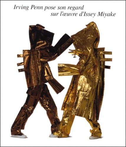 Irving Penn Pose Son Regard Sur L'Oeuvre D'Issey Miyake. Photographies 1975-1998 Books