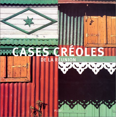 Cases créoles de La Réunion book