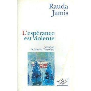 L'espérance est violente: Une évocation de Marina Tsvetaïeva Books