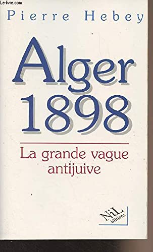 Alger 1898 : la grande vague antijuive French history