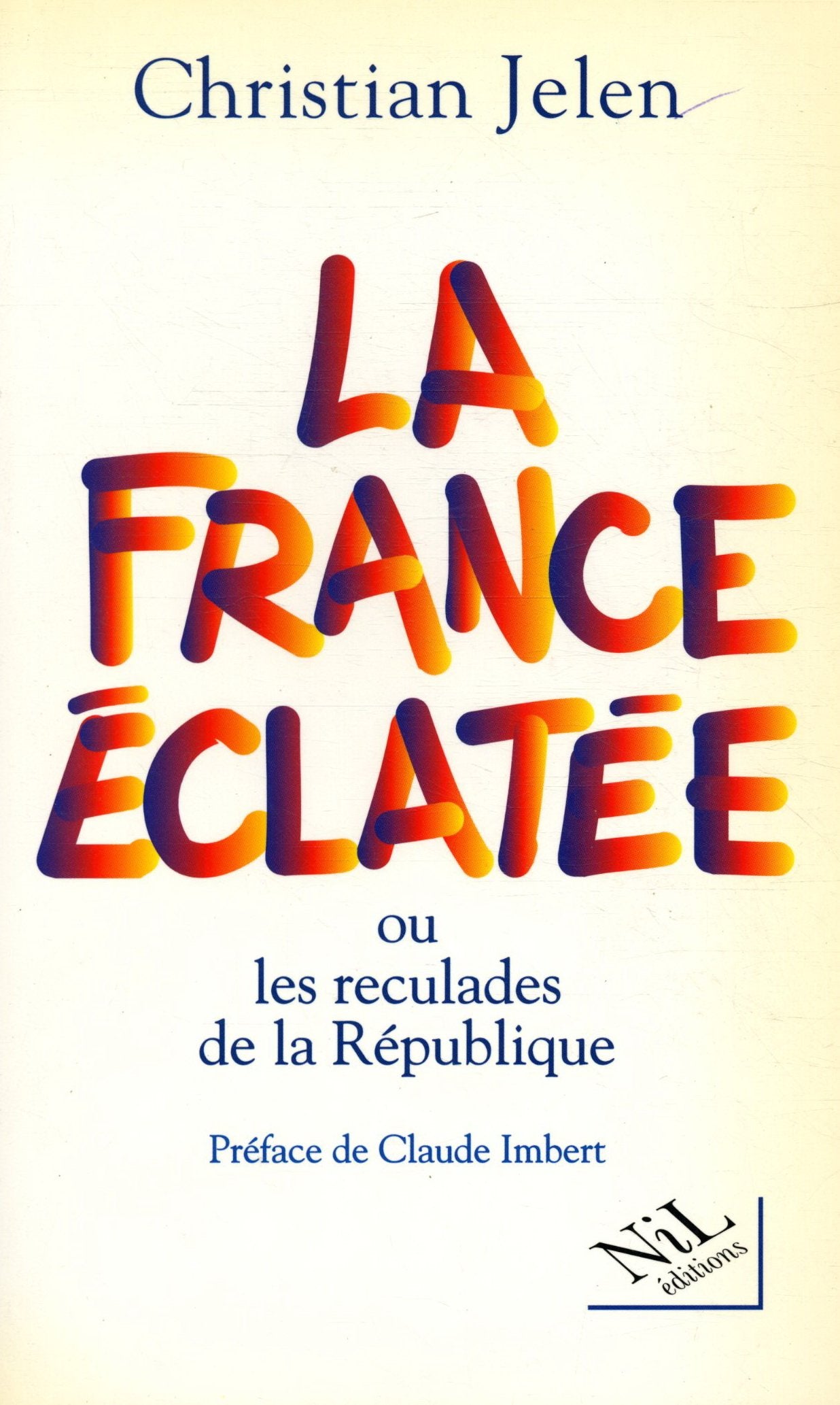La France éclatée ou Les reculades de la République book
