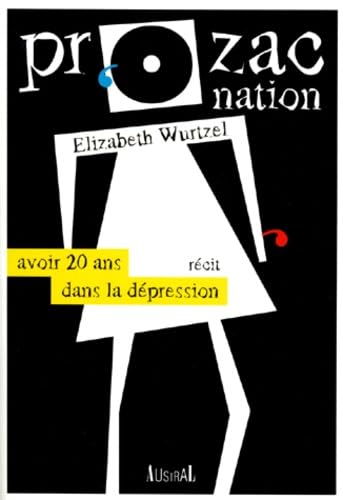 Prozac Nation. Avoir 20 Ans Dans La Depression book