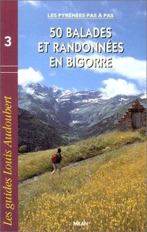 50 balades et randonnées en Bigorre : les Pyrénées pas à pas book