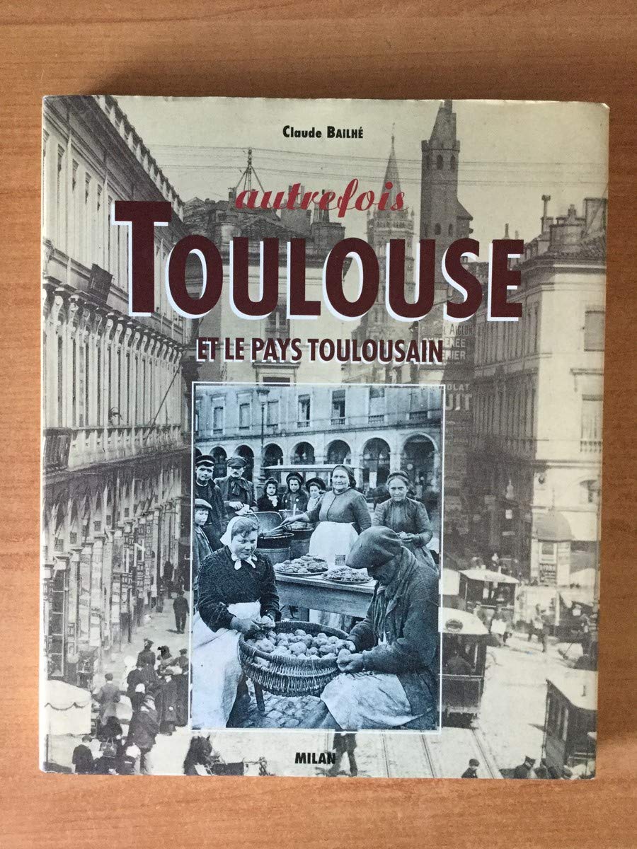Autrefois Toulouse et les pays toulousains Books