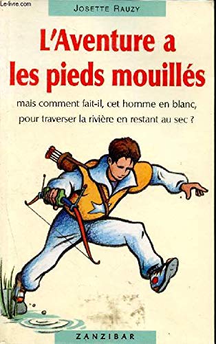 L'Aventure a les pieds mouillés book