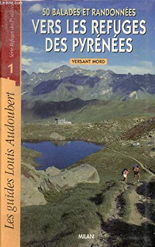 50 balades et randonnées vers les refuges des Pyrénées, versant nord book